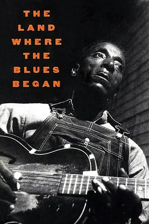 Постер: The Land Where the Blues Began