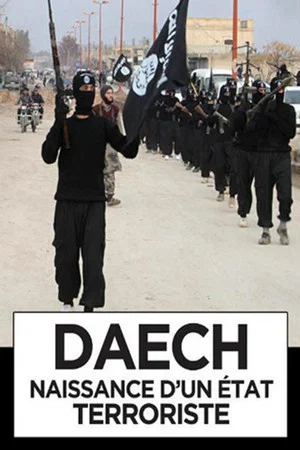 Постер: Daech, naissance d'un Etat terroriste