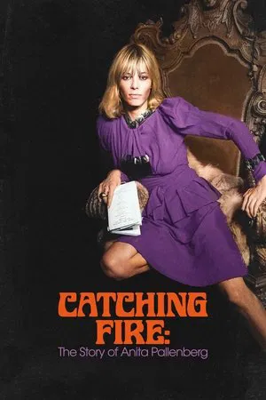 Постер: Catching Fire: The Story of Anita Pallenberg