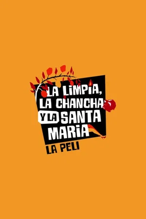 Постер: La Limpia, la Chancha y la Santa María