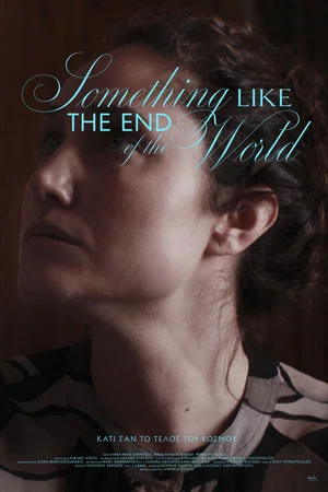 Постер: Something Like the End of the World
