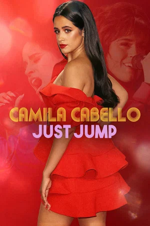 Постер: Camila Cabello: Just Jump