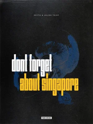Постер: Don't Forget About Singapore