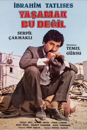 Постер: Yaşamak Bu Değil