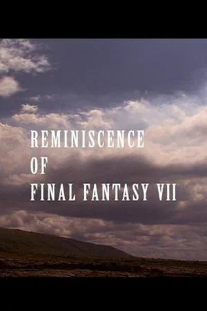 Постер: Reminiscence of Final Fantasy VII