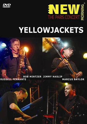 Постер: Yellowjackets. New Morning. The Paris Concert
