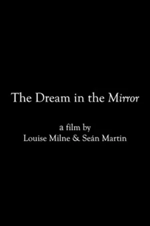 Постер: The Dream in the Mirror