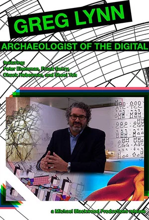 Постер: Greg Lynn: Archaeologist of the Digital