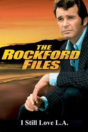 Постер: The Rockford Files: I Still Love L.A.