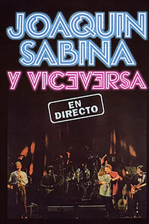Постер: Joaquin Sabina y Viceversa - En Directo