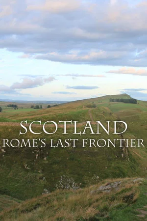 Постер: Scotland: Rome's Final Frontier