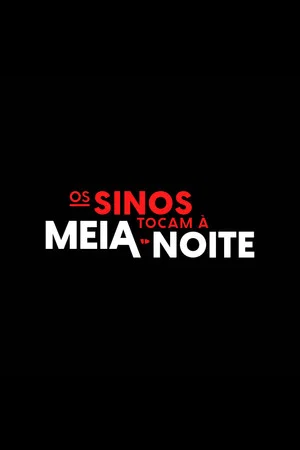 Постер: Os Sinos Tocam à Meia-Noite
