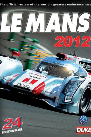 Постер: 24 Hours of Le Mans Review 2012