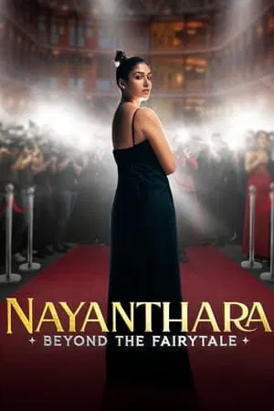 Постер: Nayanthara: Beyond the Fairy Tale