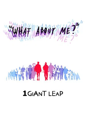 Постер: 1 Giant Leap: What About Me?