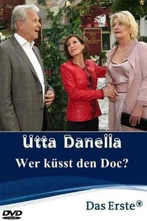 Постер: Utta Danella - Wer küsst den Doc?