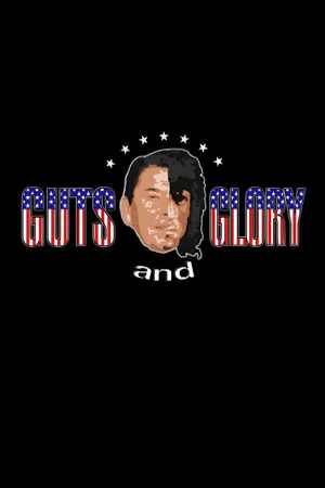 Постер: Guts and Glory
