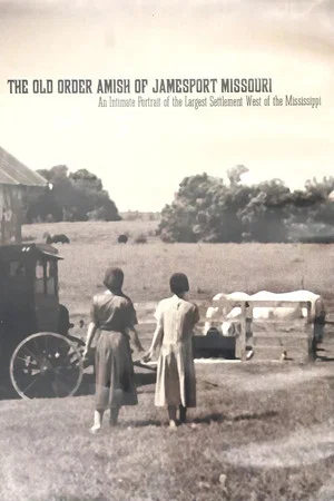 Постер: The Old Order Amish Of Jamesport Missouri