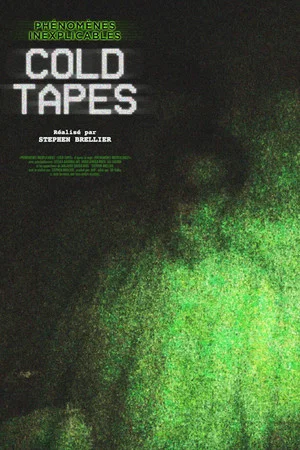 Постер: Phénomènes Inexplicables : Cold Tapes