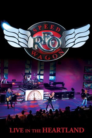 Постер: REO Speedwagon: Live in the Heartland