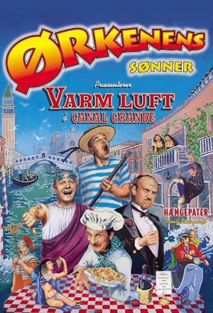Постер: Ørkenens Sønner: Varm luft i Canal Grande