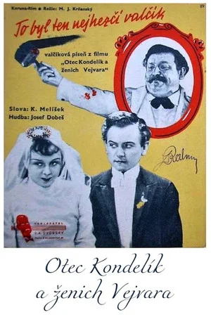 Постер: Otec Kondelík a ženich Vejvara