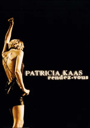 Постер: Patricia Kaas - Rendez-vous