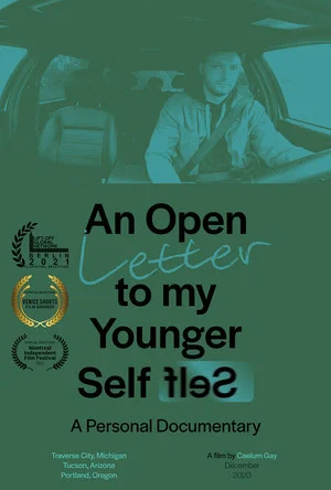 Постер: An Open Letter to My Younger Self: A Personal Documentary Overview Credits Specifications
