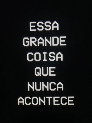 Постер: Essa Grande Coisa que Nunca Acontece