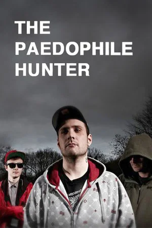 Постер: The Paedophile Hunter