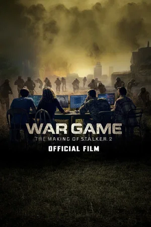 Постер: War Game: The Making of S.T.A.L.K.E.R. 2
