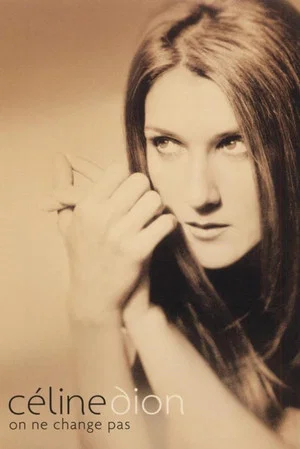 Постер: Celine Dion - On Ne Change Pas