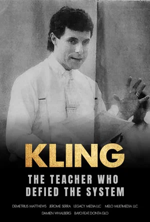 Постер: Kling: A Teacher Who Defied The System