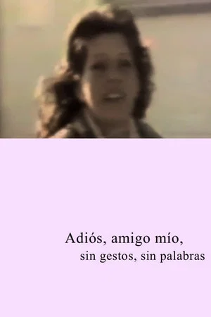 Постер: Adios amigo mío, sin gestos, sin palabras