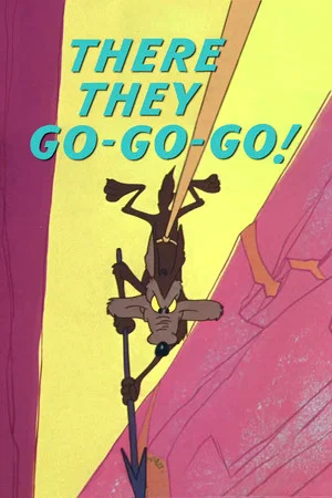 Постер: There They Go-Go-Go!
