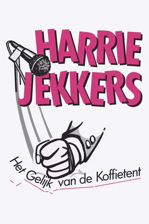 Постер: Harrie Jekkers: Het Gelijk van de Koffietent