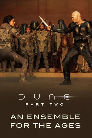 Постер: Dune: Part Two - An Ensemble for the Ages
