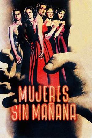 Постер: Mujeres sin mañana