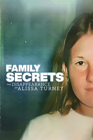 Постер: Family Secrets: The Disappearance of Alissa Turney