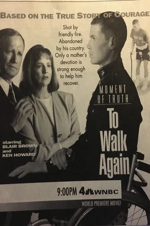Постер: Moment of Truth: To Walk Again
