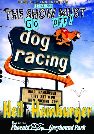 Постер: Neil Hamburger: Live at the Phoenix Greyhound Park