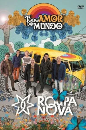 Постер: Roupa Nova - Todo Amor do Mundo
