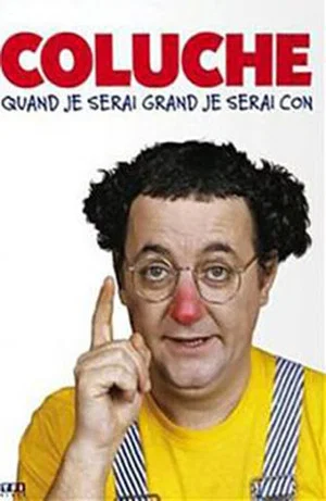 Постер: Coluche - Quand je serai grand je serai con - Vol 1