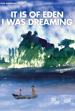 Постер: It Is of Eden I Was Dreaming