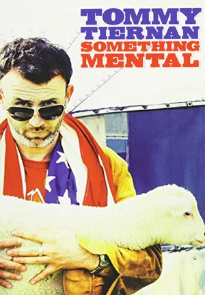 Постер: Tommy Tiernan: Something Mental