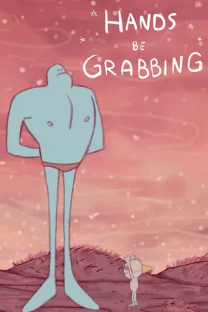 Постер: Hands be Grabbing