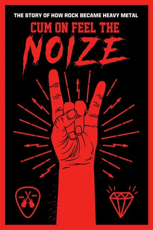 Постер: Cum On Feel The Noize