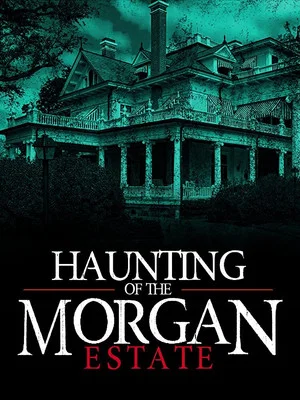Постер: The Haunting of the Morgan Estate
