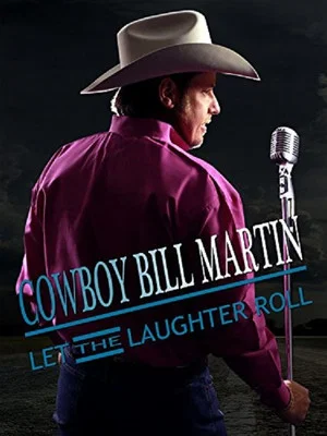 Постер: Cowboy Bill Martin: Let the Laughter Roll