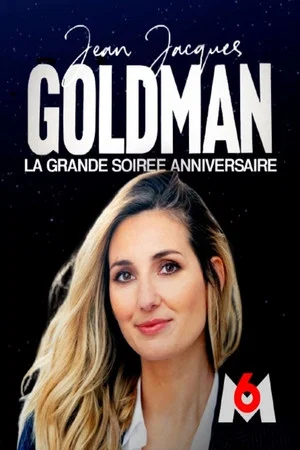 Постер: Jean-Jacques Goldman : la grande soirée anniversaire / la soirée continue